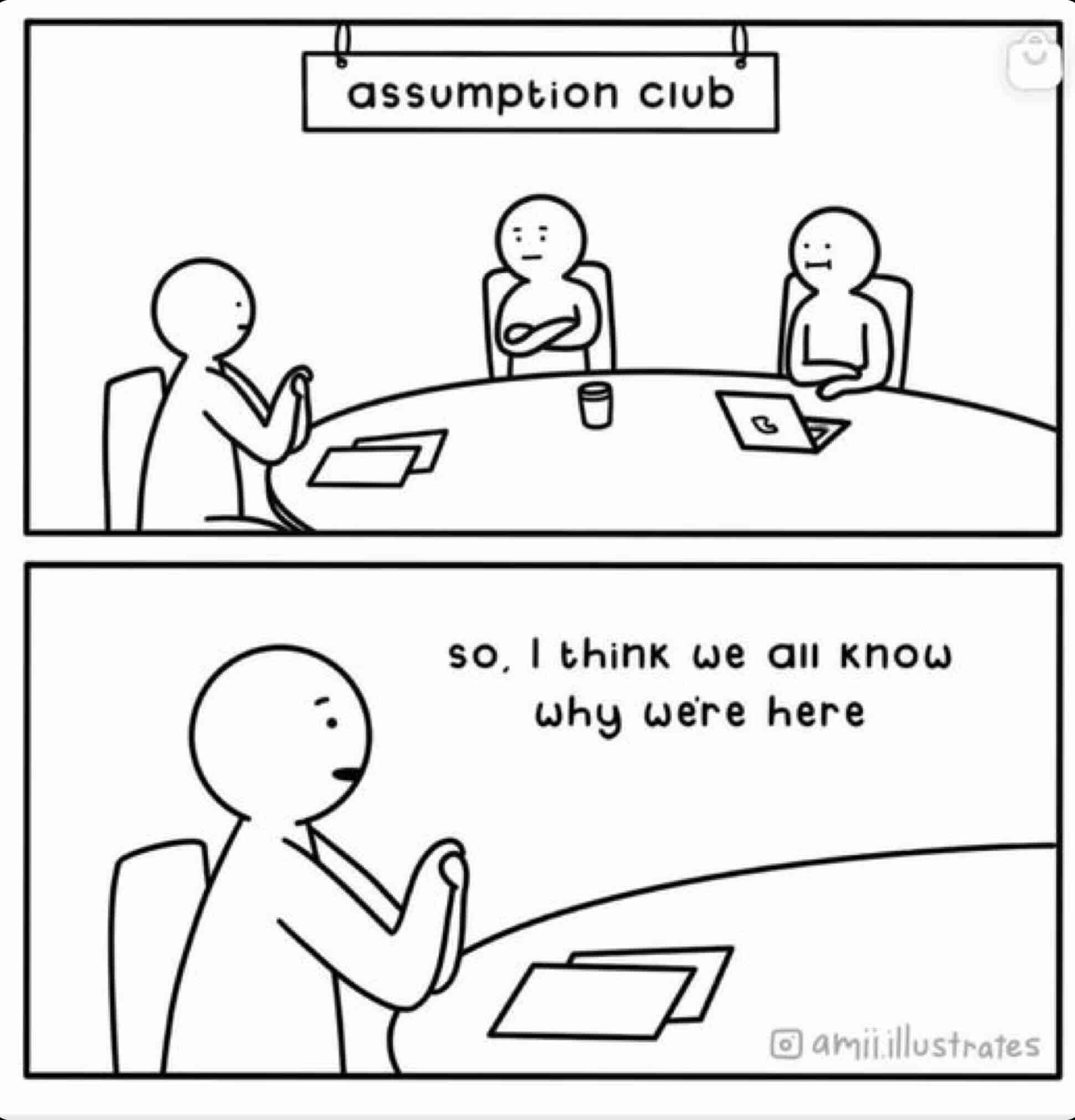 joke: Assumption club meeting, we all know why we are here...